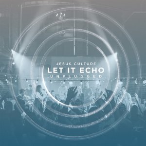 Let it Echo Unplugged