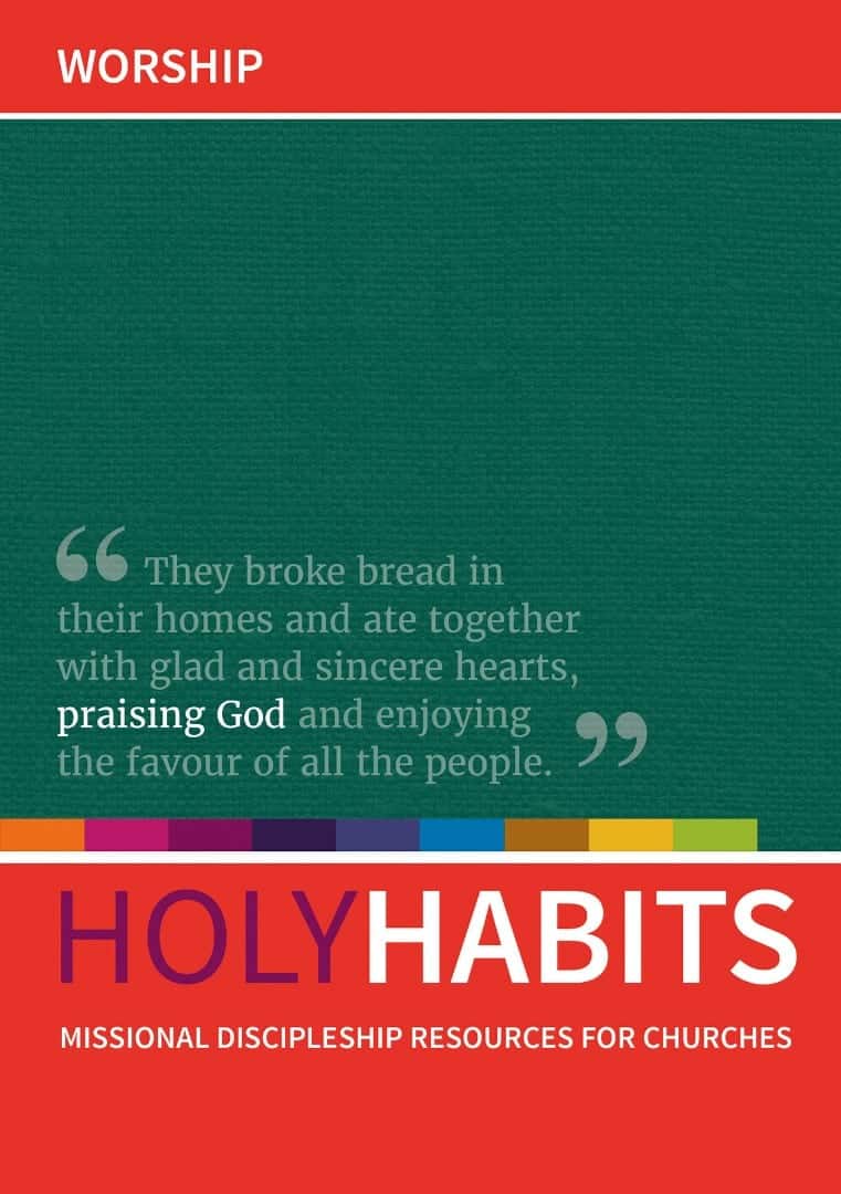 Holy Habits: Worship.