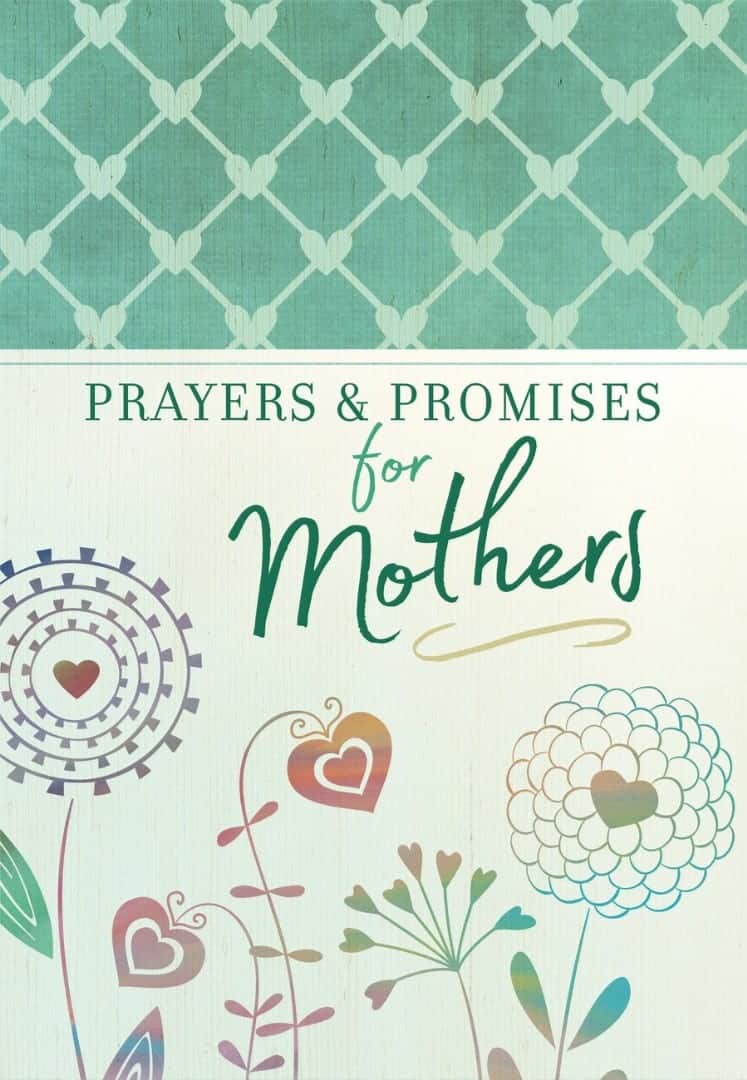 Prayers and Promises for Mothers