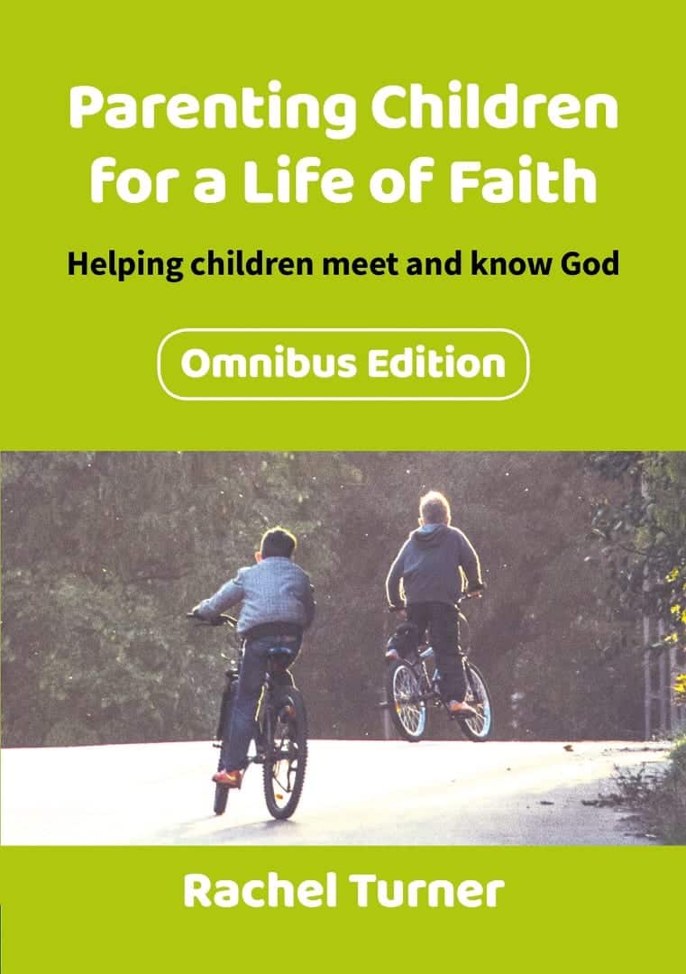 Parenting Children For A Life Of Faith Omnibus Edition