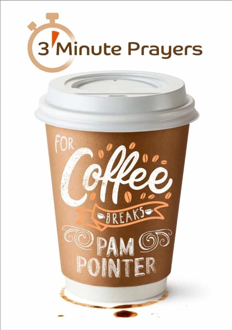 3-Minute Prayers For Coffee Breaks