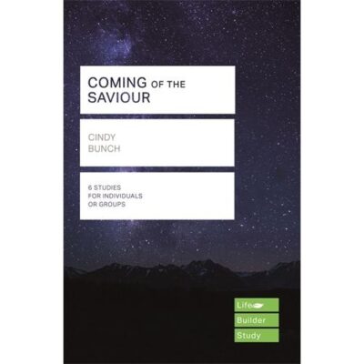 Coming of the Saviour (Lifebuilder Study Guides)