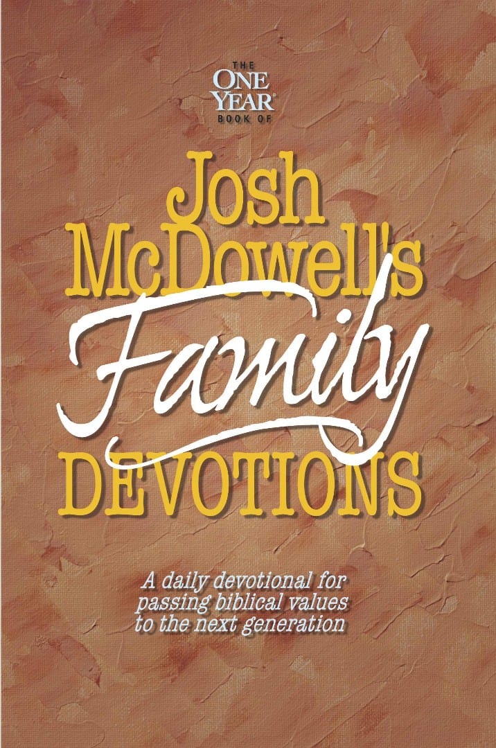 The One Year Book Of Josh Mcdowell's Family Devotions