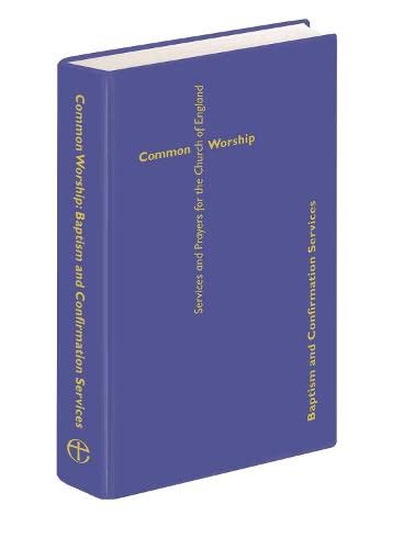 Common Worship: Baptism and Confirmation Services