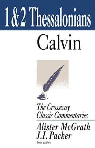 1 & 2 Thessalonians --Crossway Classic Commentaries