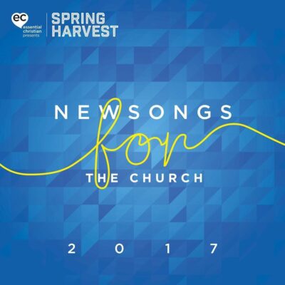 Spring Harvest Newsongs 2017 CD