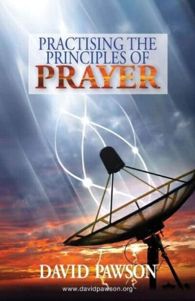 Practising the Principles Of Prayer
