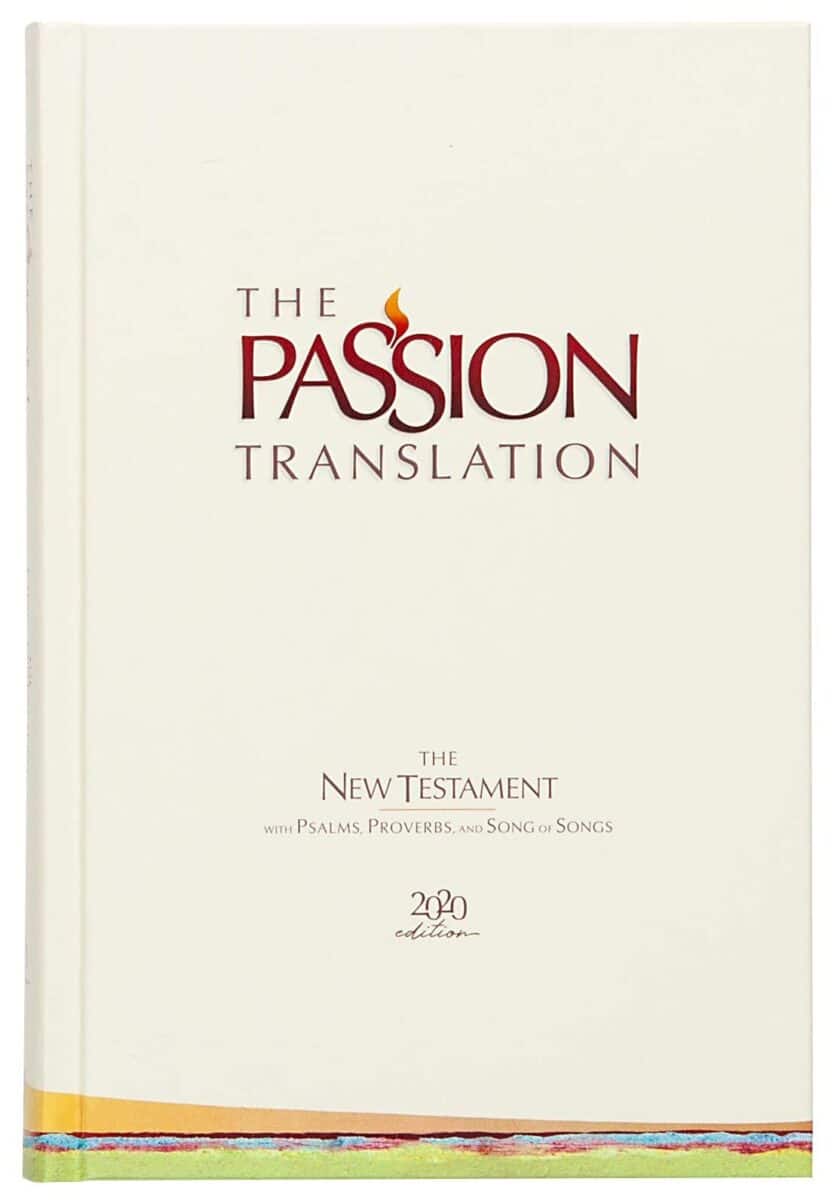 The Passion Translation New Testament (2020 Edition) Hardback, Ivory