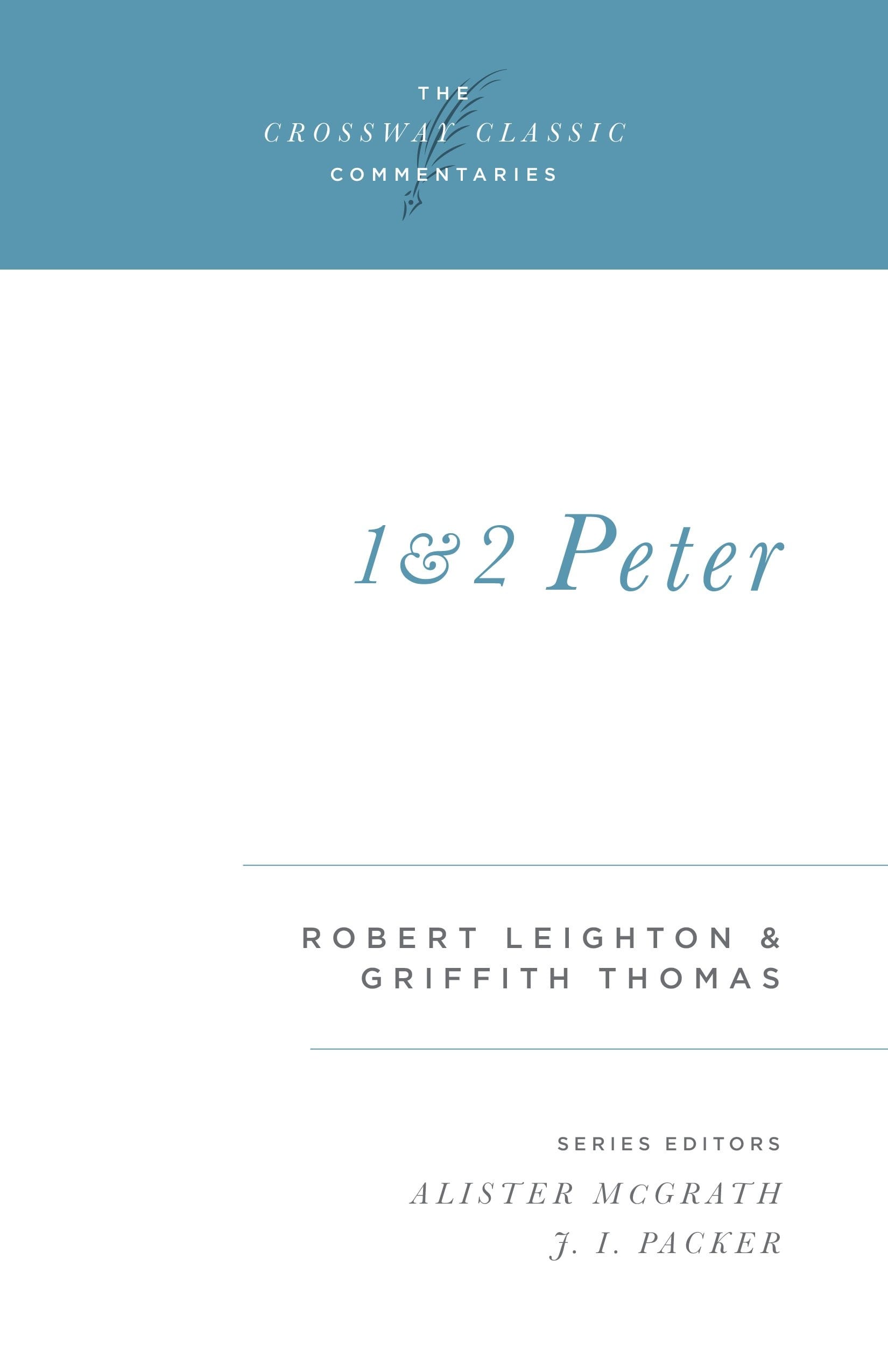 1 & 2 Peter --Crossway Classic Commentaries