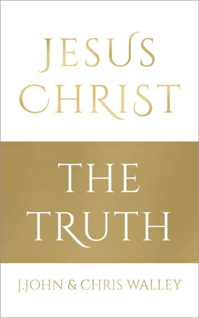 Jesus Christ – The Truth