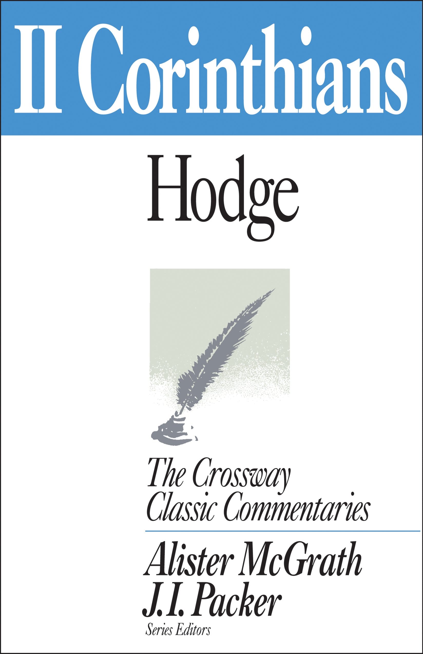 2 Corinthians --Crossway Classic Commentaries