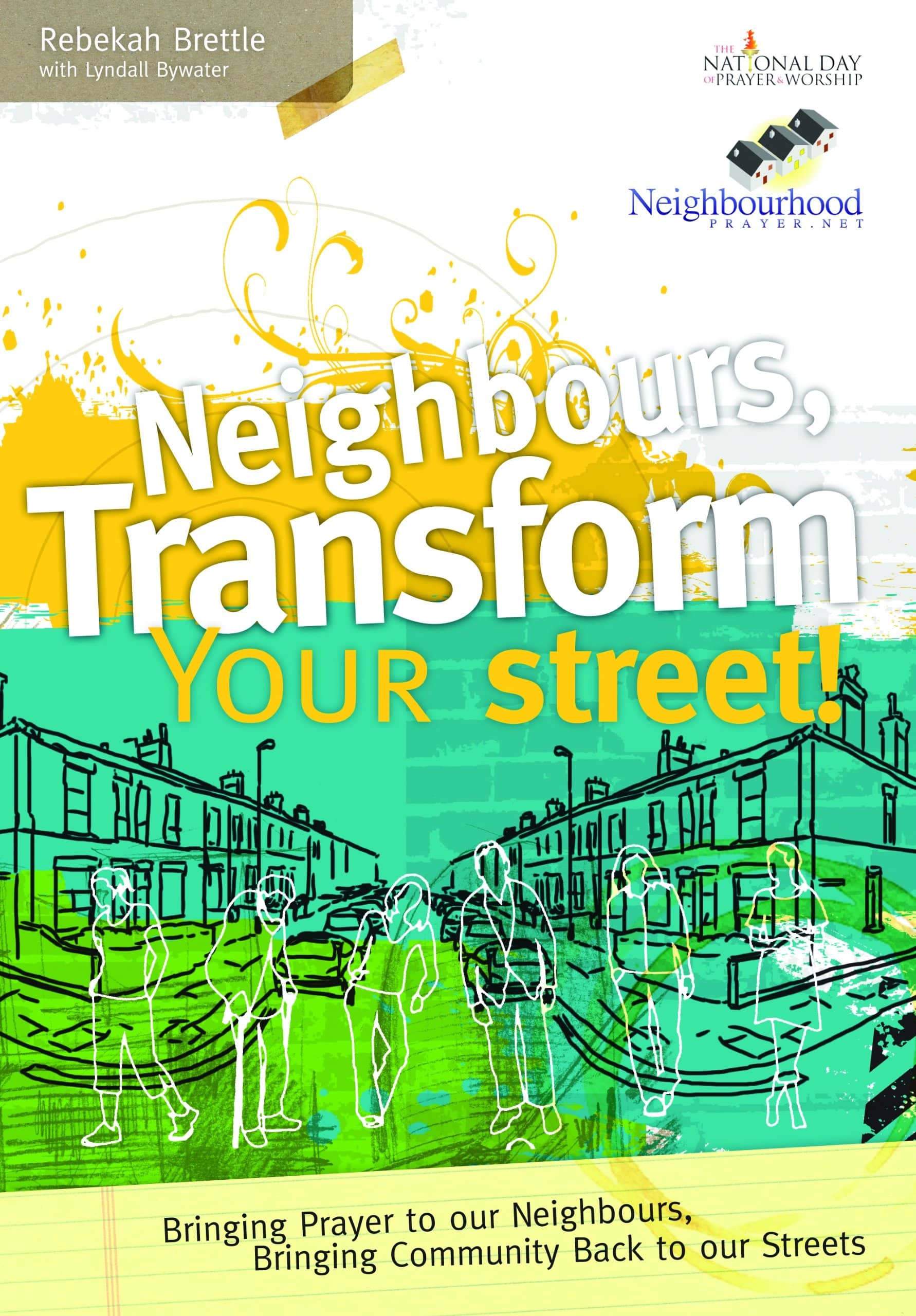Neighbours, Transform Your Street!