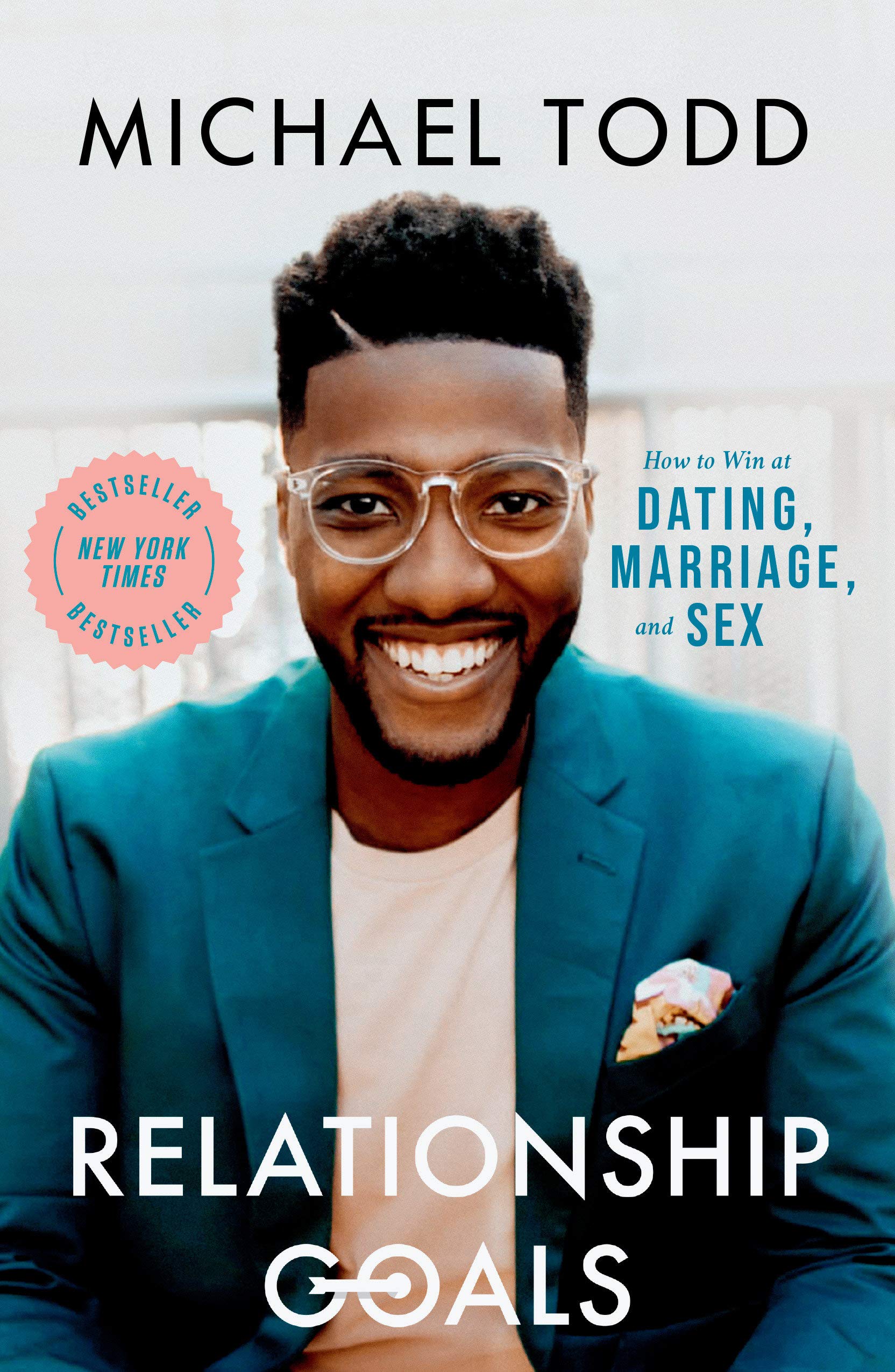 Relationship Goals: How to Win at Dating, Marriage, and Sex (Hardcover)