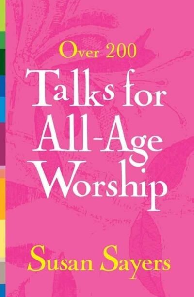 Over 200 Talks For All Age Worship