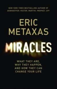 Miracles: What They Are, Why They Happen, and How They Can Change Your Life