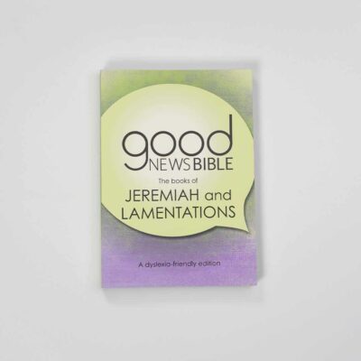 Good News Bible (GNB) Dyslexia-Friendly Jeremiah and Lamentations