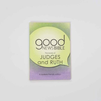 Good News Bible (GNB) Dyslexia-Friendly Judges and Ruth