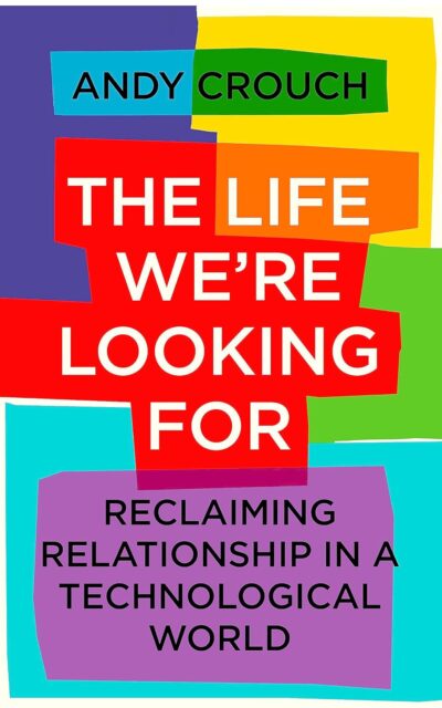 The Life We're Looking For