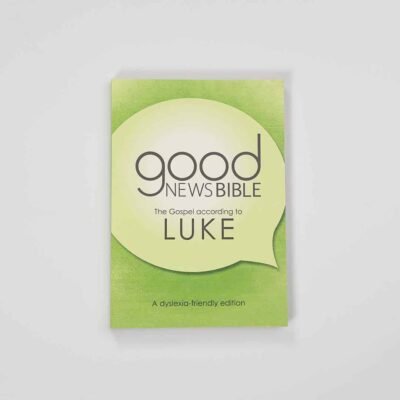 Good News Bible (GNB) Dyslexia-Friendly Gospel of Luke