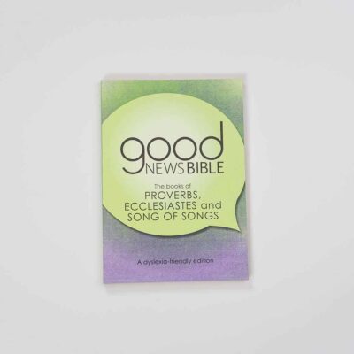 Good News Bible (GNB) Dyslexia-Friendly Proverbs, Ecclesiastes and Song of Songs