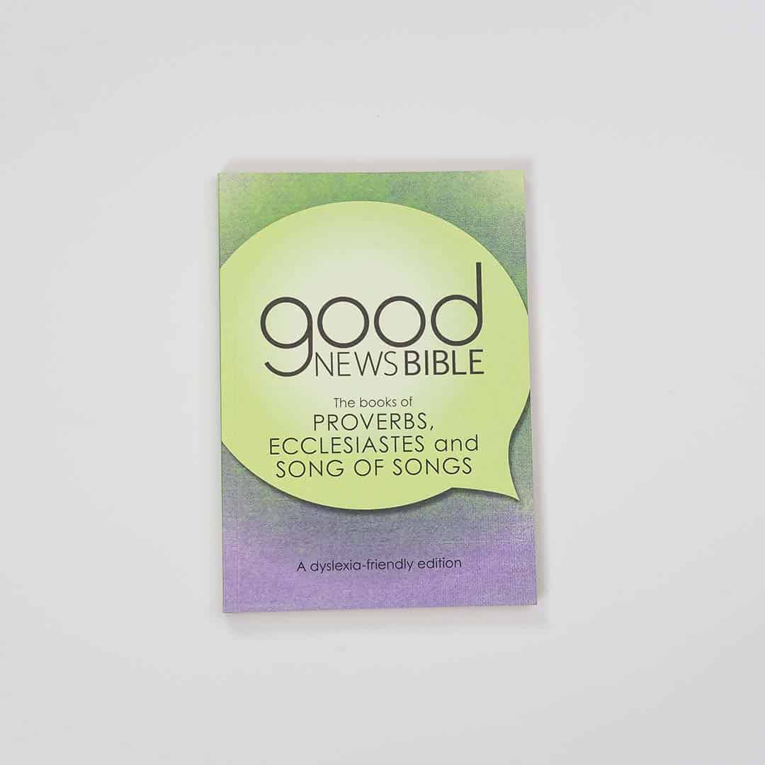 Good News Bible (GNB) Dyslexia-Friendly Proverbs, Ecclesiastes and Song of Songs