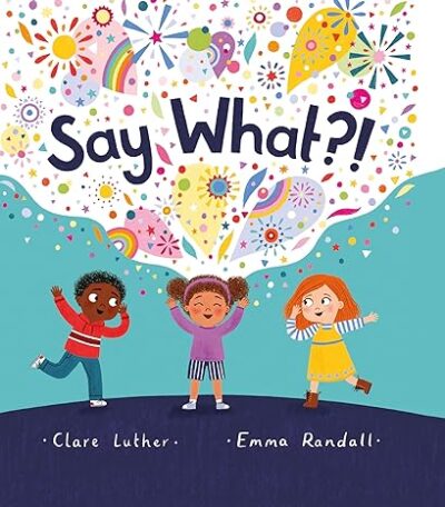 Say What?! - Board Book