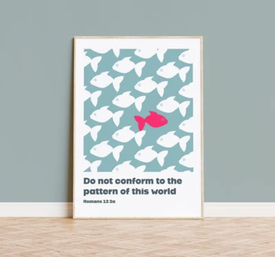 Do Not Conform To The Pattern Of This World