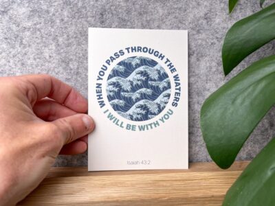 Postcard - 'When you pass through the waters..." - Isaiah 43 v 2