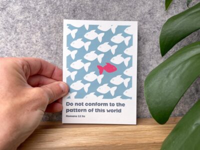 Postcard - Do not conform to the pattern of this world. Romans 12 verse 2