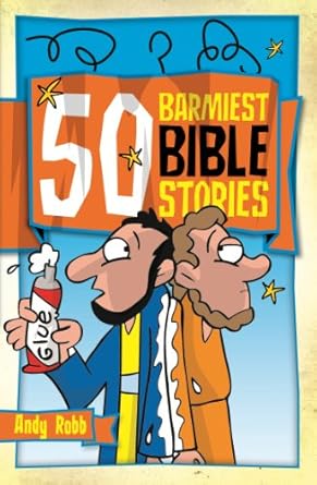 50 Barmiest Bible Stories