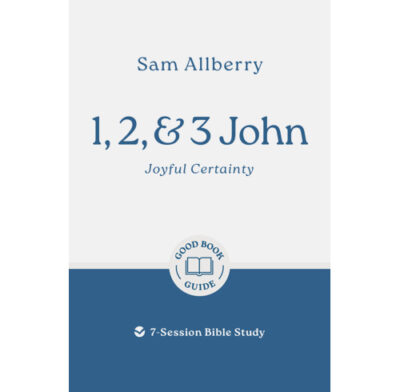 1 2 & 3 John: Joyful Certainty