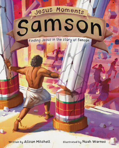Jesus Moments: Samson