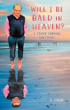 Will I Be Bald In Heaven?